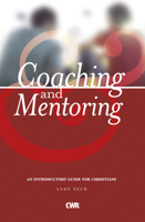 Coaching and Mentoring: An Introductory Guide for Christians 1782592717 Book Cover