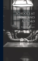 Schools at Home and Abroad 1022202596 Book Cover