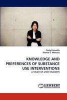 Knowledge and Preferences of Substance Use Interventions 3844309535 Book Cover