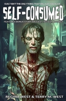 Self-Consumed: features bonus story "Bagged, Tagged, & Buried" B0BQ91T2JT Book Cover