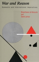 War and Reason: Domestic and International Imperatives 0300052022 Book Cover