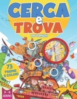 Cerca e Trova per Bambini: Libro di Enigmistica per Bambini di 3-4-5-6 Anni B0C9SDMD7M Book Cover