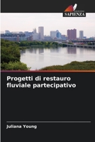 Progetti di restauro fluviale partecipativo 620535019X Book Cover
