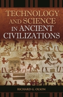 Technology and Science in Ancient Civilizations 0275989364 Book Cover