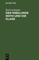 Der Nibelunge Noth und die Klage 3112682459 Book Cover
