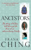 Ancestors: The story of China told through the lives of an extraordinary family 1846041775 Book Cover