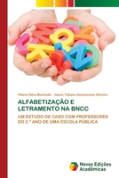 Alfabetização E Letramento Na Bncc (Portuguese Edition) 620676138X Book Cover