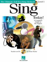 Sing Today!, Level 1: A Complete Guide to the Basics 1423406907 Book Cover