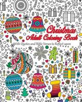 Christmas Adult Coloring Book: With Quotes and Bible Verses to Reflect Upon 1979205558 Book Cover