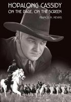 Hopalong Cassidy: On the Page, on the Screen 1532822529 Book Cover