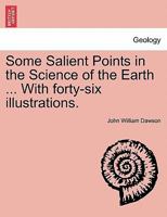 Some Salient Points in the Science of the Earth 114533489X Book Cover