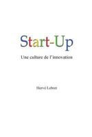 Start-Up, Une Culture de l'Innovation 1530429668 Book Cover