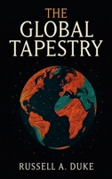 The Global Tapestry B0FQ119CB8 Book Cover
