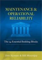 Maintenance and Operational Reliability: 24 Essential Building Blocks 0831136618 Book Cover