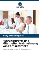 Führungskräfte und Mitarbeiter Wahrnehmung von Fernunterricht (German Edition) 6209553893 Book Cover