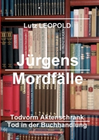 Jürgens Mordfälle 6: Tod vorm Aktenschrank Tod in der Buchhandlung 3347087038 Book Cover