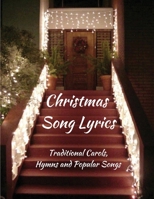 Christmas Song Lyrics: Traditional Carols, Hymns and Popular Songs 1990085075 Book Cover