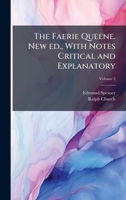 The Faerie Queene. New ed., With Notes Critical and Explanatory 1024116921 Book Cover