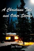 A Christmas Tale and Other Stories: in Open Dyslexic Font 1517607310 Book Cover