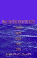 From The Other Side Of The Water: Living 1413428312 Book Cover