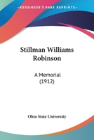 Stillman Williams Robinson: A Memorial 1147901422 Book Cover