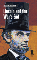 Lincoln and the War's End 0809339617 Book Cover