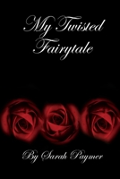 My Twisted Fairytale 1365500225 Book Cover
