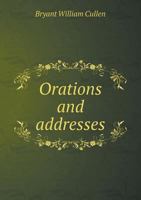 Orations and Addresses 1014841623 Book Cover