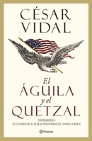 El águila y el quetzal 6070735722 Book Cover
