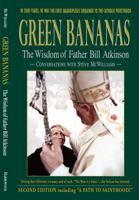 GREEN BANANAS, The Wisdom of Father Bill Atkinson - NEW EDITION 0915180618 Book Cover