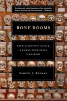 Bone Rooms: From Scientific Racism to Human Prehistory in Museums 0674278674 Book Cover