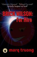 Brick Wilson: For Hire 0692445617 Book Cover