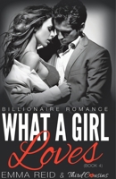 What A Girl Loves (Billionaire Romance) (Book 4) ((An Alpha Billionaire Romance)) (Volume 4) B0DVH4W5B5 Book Cover