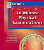 Mosby's Expert 10-Minute Physical Examinations 0815120397 Book Cover