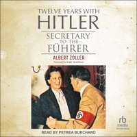Twelve Years with Hitler: Secretary to the Führer B0F47G2CML Book Cover
