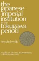 The Japanese imperial institution in the Tokugawa period 0231031203 Book Cover