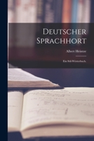 Deutscher Sprachhort: Ein Stil-W�rterbuch (Classic Reprint) 1016753942 Book Cover