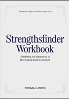 Sustained pattern of performance from StrengthsFinder: Exhibiting full adherence to the original book’s structure B0GY7THJXT Book Cover