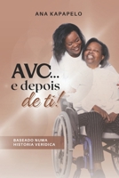 AVC... E Depois de Ti (Portuguese Edition) B0CT64SZRG Book Cover