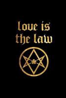 Love is the Law: Thelema Unicursal Hexagram - Black and Gold | College Ruled Lined Pages 1720751285 Book Cover