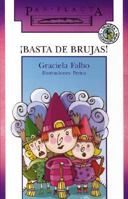 Basta de brujas/ Enough about Witches 9500726904 Book Cover