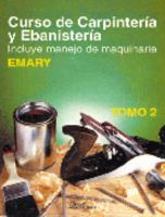 Curso De Carpinteria Y Ebanisteria / Carpentry, Joinery & Machine Woodworking: Incluye Manejo de Maginaria / Includes Machine Operation 9681843363 Book Cover