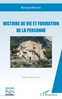 Histoire de vie et formation de la personne: Préface de Gaston Pineau (French Edition) 2343174296 Book Cover