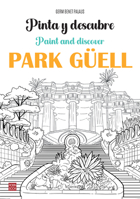 Pinta y Descubre Park Güell / Paint and Discover Park Güell 8499177336 Book Cover
