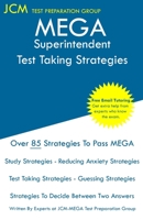 MEGA Superintendent - Test Taking Strategies: MEGA 059 Exam - Free Online Tutoring - New 2020 Edition - The latest strategies to pass your exam. 1647688191 Book Cover