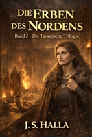 Die Erben des Nordens: Eine Wikinger-Saga voller Macht, Intrigen und Erbe (Die Tavastische Trilogie) (German Edition) B0GCZKGK6C Book Cover