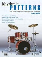 Rhythmic Patterns Rhythmic Patterns: Full Drum Set Studies for the Modern Drummer Full Drum Set Studies for the Modern Drummer 0769231012 Book Cover