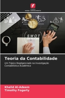 Teoria da Contabilidade: Um Tópico Negligenciado na Investigação Contabilística Académica 6203185019 Book Cover