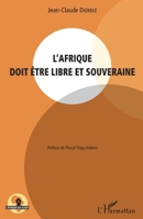 L'Afrique doit être libre et souveraine (L'Afrique Qui Se Bat) (French Edition) 2343120625 Book Cover