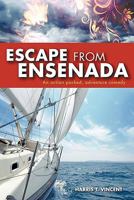 Escape from Ensenada: An Action Packed, Adventure Comedy 1452093733 Book Cover